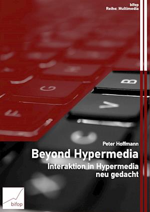 Beyond Hypermedia