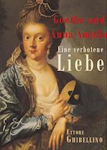 Goethe und Anna Amalia - Eine verbotene Liebe