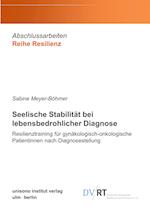 Seelische Stabilität bei lebensbedrohlicher Diagnose