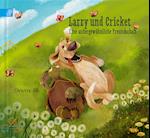 Larry und Cricket