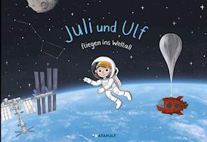 Juli und Ulf fliegen ins Weltall