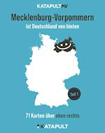 Mecklenburg-Vorpommern ist Deutschland von hinten