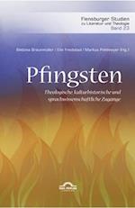 Pfingsten. Theologische, kulturhistorische und sprachwissenschaftliche Zugänge