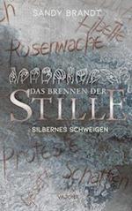 DAS BRENNEN DER STILLE - Silbernes Schweigen (Band 2)