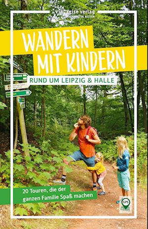 Wandern mit Kindern rund um Leipzig & Halle