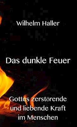 Das dunkle Feuer