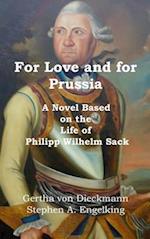 For Love and for Prussia: A Novel based on the Life of Philipp Wilhelm Sack 