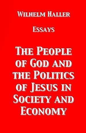 The People of God and the Politics of Jesus in Society and Economy