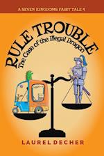 Rule Trouble: The Case of the Illegal Dragon 