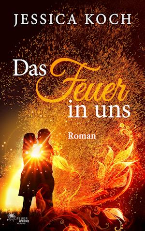 Das Feuer in uns