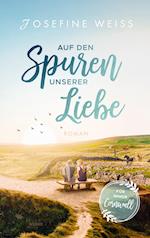 Auf den Spuren unserer Liebe (Für immer Cornwall)