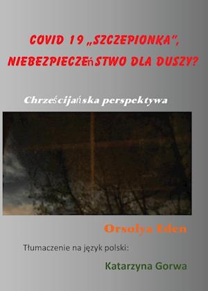 Covid 19 ¿szczepionka", niebezpiecze¿stwo dla duszy?