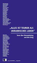 ALLES IST TEURER ALS UKRAINISCHES LEBEN