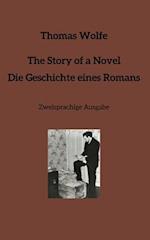 The Story of a Novel * Die Geschichte eines Romans: Zweisprachige Ausgabe 