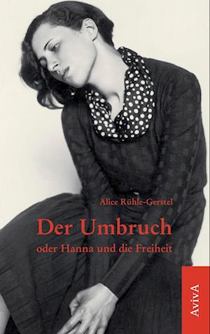 Der Umbruch oder Hanna und die Freiheit