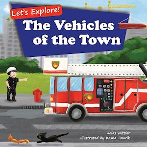 Let's Explore! The Vehicles of the Town