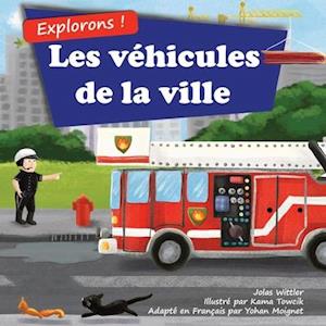 Explorons ! Les véhicules de la ville