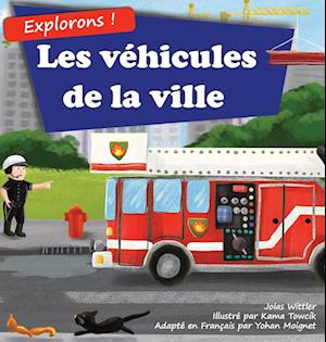 Explorons ! Les vehicules de la ville