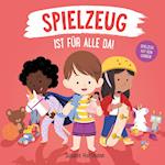 Spielzeug ist für alle da!