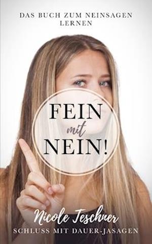 Fein mit Nein! Das Buch zum Neinsagen lernen