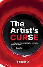 The Artist's Curse: On Being an Artist: Navigating the Art Market and the Art World. 
