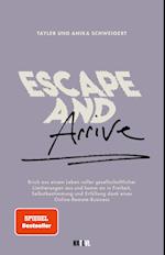 Escape and Arrive