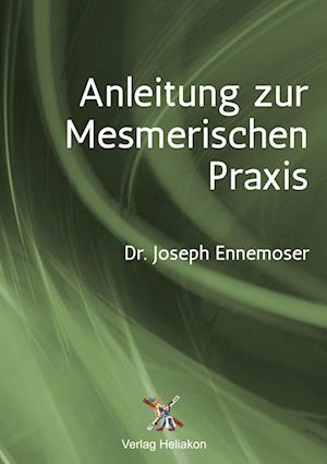 Anleitung zur Mesmerischen Praxis