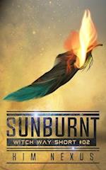 Sunburnt: A Science Fantasy Action Adventure (Witch Way Shorts #02) 