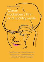 Warum Huckleberry Finn nicht süchtig wurde