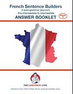 FRENCH SENTENCE BUILDERS - Pre - I - ANSWER BOOK