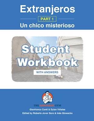 Extranjeros - Part 1 - Un chico misterioso - WORKBOOK