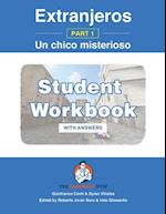 Extranjeros - Part 1 - Un chico misterioso - WORKBOOK