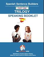 Spanish Sentence Builder TRILOGY - Part 1 SPEAKING BOOKLET