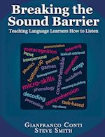 Breaking the Sound Barrier: Teaching Language Learners How to Listen 