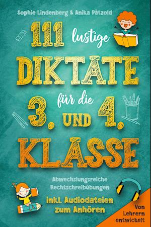 111 lustige Diktate für die 3. und 4. Klasse