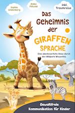 Das Geheimnis der Giraffensprache