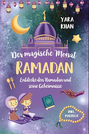 Der magische Monat Ramadan