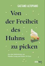 Von der Freiheit des Huhns zu picken