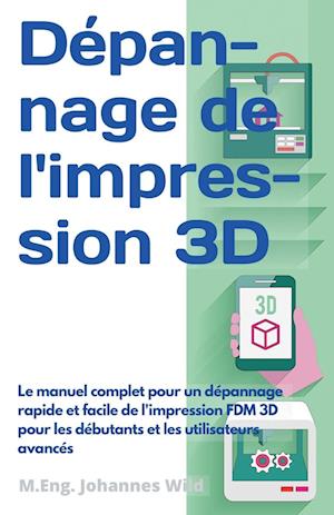 Dépannage de l'impression 3D