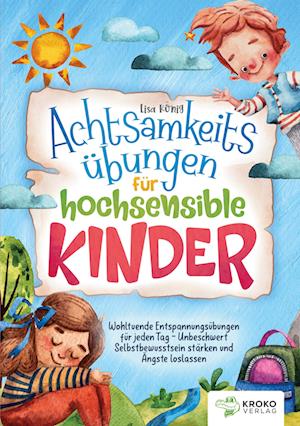 Achtsamkeitsübungen für hochsensible Kinder