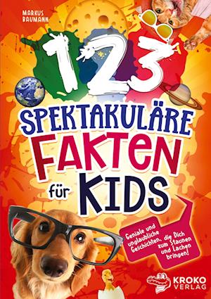 123 spektakuläre Fakten für Kids