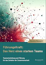 Führungskraft: Das Herz eines starken Teams