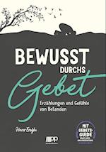 Bewusst durchs Gebet