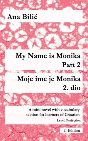 My Name is Monika - Part 2 / Moje ime je Monika - 2. dio