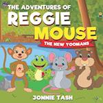 The Adventures of Reggie Mouse and his Forest Friends