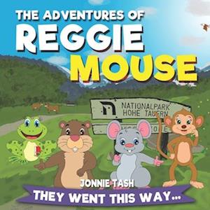 The Adventures of Reggie Mouse and his Forest Friends: They went this way...