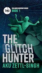 The Glitch Hunter