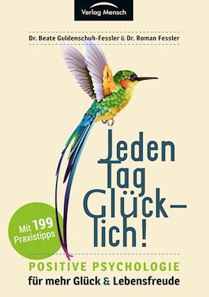 Jeden Tag glücklich