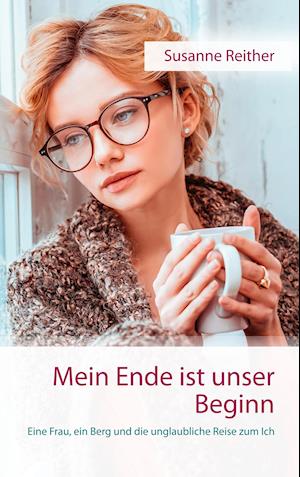 Mein Ende ist unser Beginn