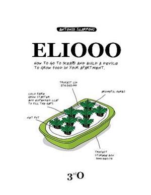 ELIOOO: How to go to IKEA and Build a Device to Grow Food in Your Apartment.